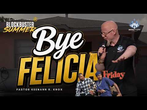 Blockbuster Summer: Bye Felecia