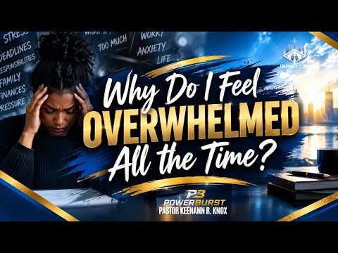 Why Do I Feel Overwhelmed All the Time?