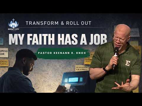 Transform & Roll Out: My Faith Has a Job
